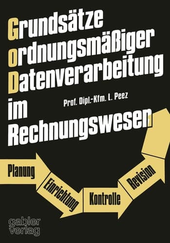 Grundsätze ordnungsmäßiger Datenverarbeitung im Rechnungswesen Planung — Einrichtung — Kontrolle — Revision