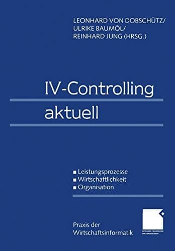 IV-Controlling aktuell Leistungsprozesse Wirtschaftlichkeit Organisation