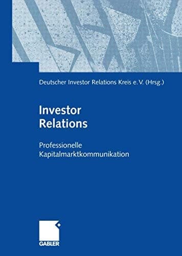 Investor Relations Professionelle Kapitalmarktkommunikation
