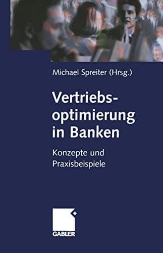 Vertriebsoptimierung in Banken Konzepte und Praxisbeispiele