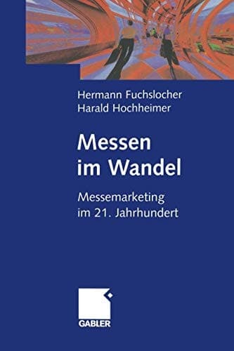 Messen im Wandel Messemarketing im 21. Jahrhundert