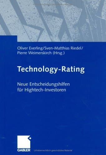 Technology-Rating Neue Entscheidungshilfen für Hightech-Investoren