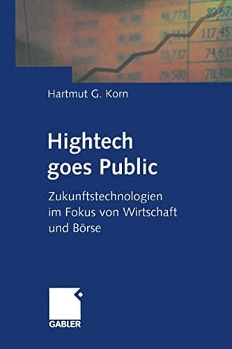 Hightech goes Public Zukunftstechnologien im Fokus von Wirtschaft und Börse