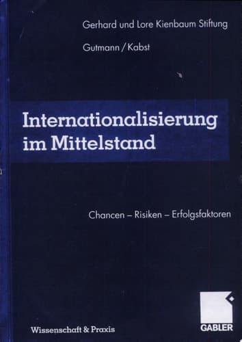 Internationalisierung im Mittelstand Chancen - Risiken - Erfolgsfaktoren
