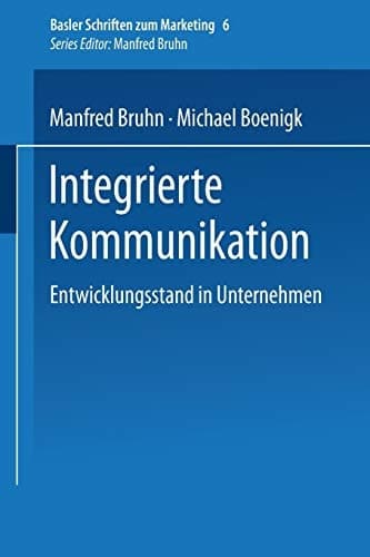 Integrierte Kommunikation Entwicklungsstand in Unternehmen