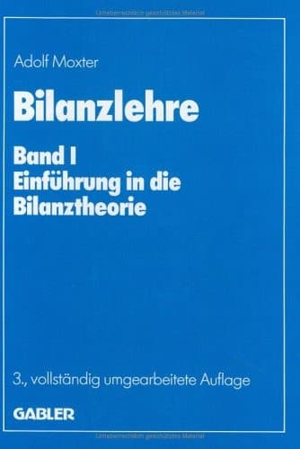 Bilanzlehre Band I: Einführung in die Bilanztheorie