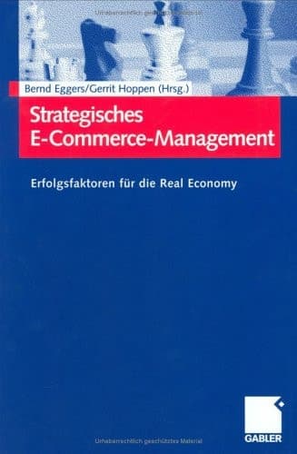 Strategisches E-Commerce-Management Erfolgsfaktoren für die Real Economy