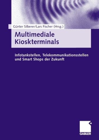 Multimediale Kioskterminals Infotankstellen, Telekommunikationssysteme und Smart Shops der Zukunft