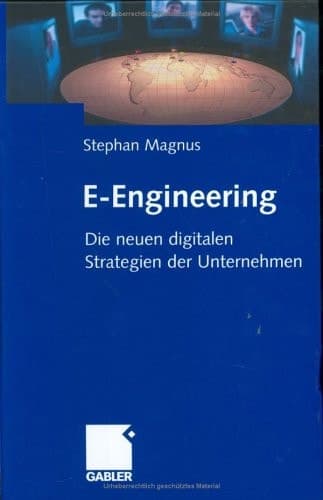 E-Engineering Die neuen digitalen Strategien der Unternehmen