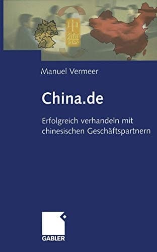 China.de Erfolgreich verhandeln mit chinesischen Geschäftspartnern
