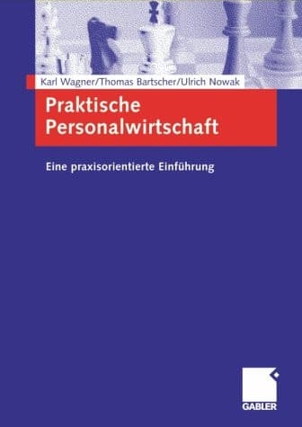 Praktische Personalwirtschaft eine praxisorientierte Einführung