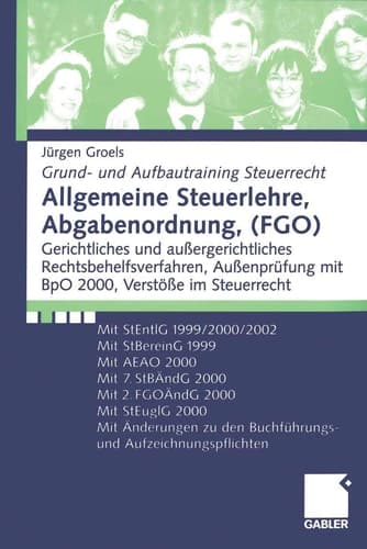 Allgemeine Steuerlehre, Abgabenordnung, (FGO) Gerichtliches und außergerichtliches Rechtsbehelfsverfahren, Außenprüfung mit BpO 2000, Verstöße im Steuerrecht