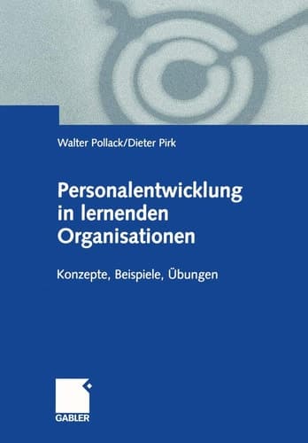 Personalentwicklung in lernenden Organisationen: Konzepte, Beispiele, Übungen (German Edition)