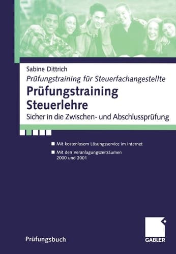 Prüfungstraining Steuerlehre sicher in die Zwischen- und Abschlussprüfung