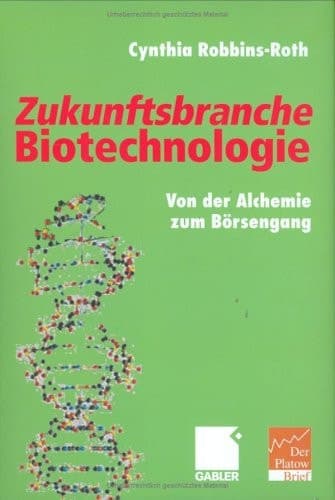 Zukunftsbranche Biotechnologie Von der Alchemie zum Börsengang