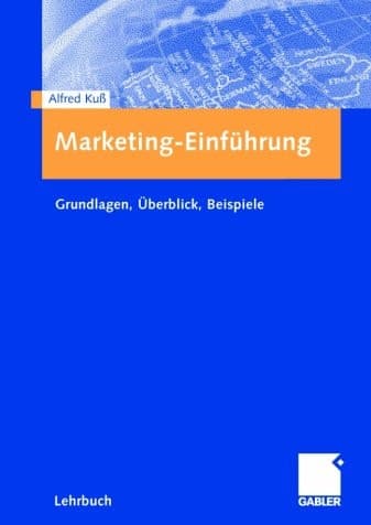 Marketing-Einführung Grundlagen, Überblick, Beispiele