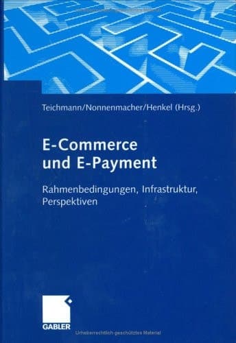 E-Commerce und E-Payment Rahmenbedingungen, Infrastruktur, Perspektiven