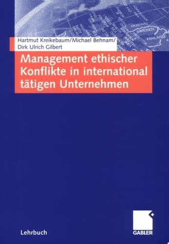 Management ethischer Konflikte in international tätigen Unternehmen