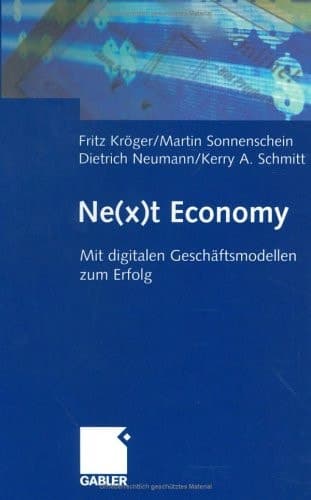 Ne(x)t Economy Mit digitalen Geschäftsmodellen zum Erfolg