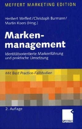 Markenmanagement Grundfragen der identitätsorientierten Markenführung