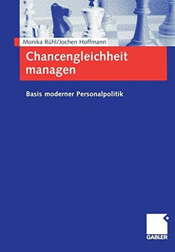 Chancengleichheit managen Basis moderner Personalpolitik