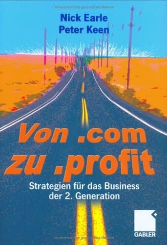Von .com zu .profit Strategien für das Electronic Business der 2. Generation