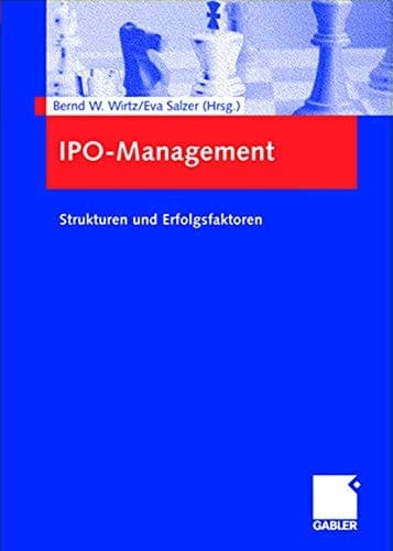 IPO-Management Strukturen und Erfolgsfaktoren