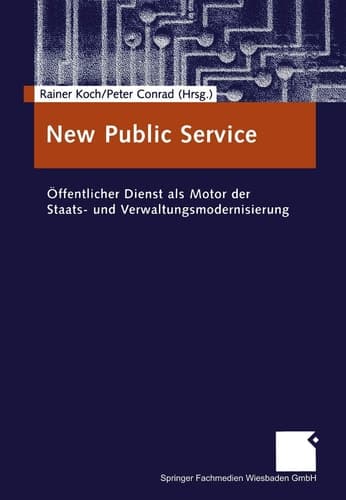 New Public Service öffentlicher Dienst als Motor der Staats- und Verwaltungsmodernisierung