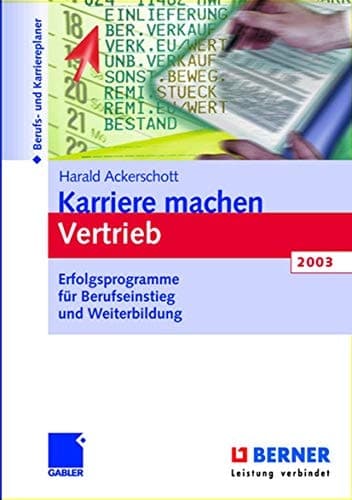 Karriere machen Vertrieb 2003 Erfolgsprogramme für Berufseinstieg und Weiterbildung