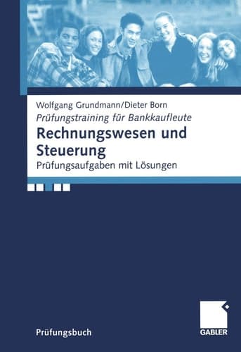 Rechnungswesen und Steuerung Prüfungsaufgaben mit Lösungen
