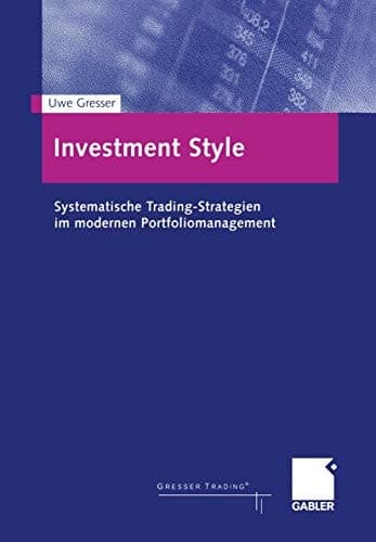 Investment Style Systematische Trading-Strategien im modernen Portfoliomanagement