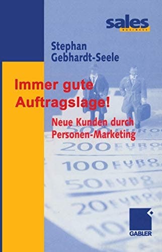 Immer gute Auftragslage! neue Kunden durch Personen-Marketing