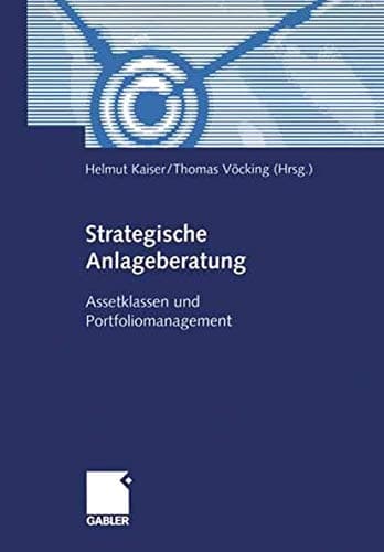 Strategische Anlageberatung Assetklassen und Portfoliomanagement