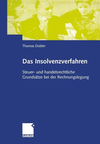 Das Insolvenzverfahren Steuer -und handelsrechtliche Grundsätze bei der Rechnungslegung
