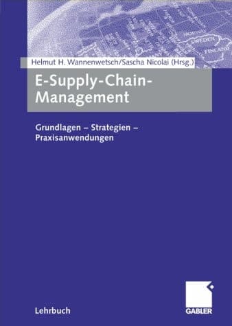 E-supply-chain-Management Grundlagen - Strategien - Praxisanwendungen