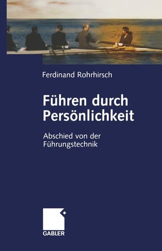 Führen durch Persönlichkeit Abschied von der Führungstechnik
