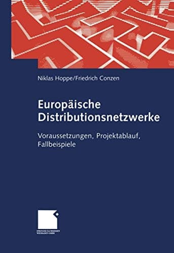 Europäische Distributionsnetzwerke Voraussetzungen, Projektablauf, Fallbeispiele