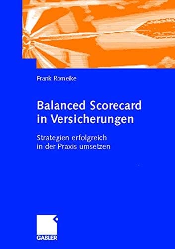 Balanced Scorecard in Versicherungen Strategien erfolgreich in der Praxis umsetzen