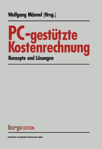 PC-gestützte Kostenrechnung Konzepte und Lösungen