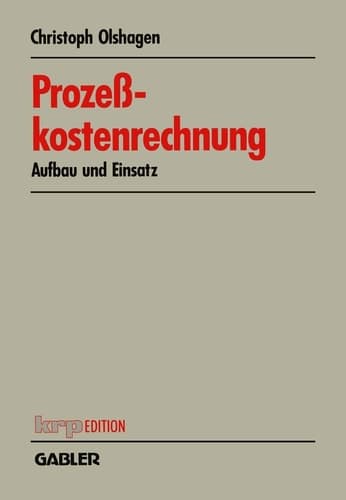 Prozeßkostenrechnung Aufbau und Einsatz
