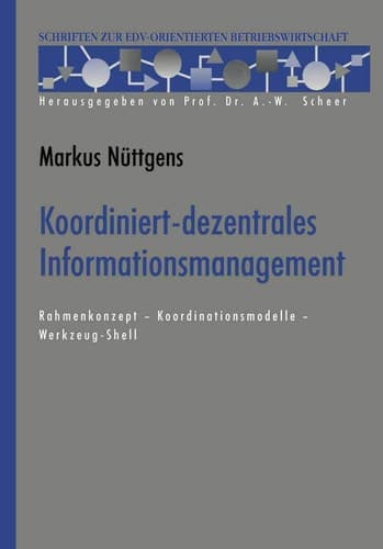 Koordiniert-dezentrales Informationsmanagement Rahmenkonzept — Koordinationsmodelle — Werkzeug-Shell