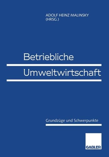 Betriebliche Umweltwirtschaft Grundzüge und Schwerpunkte