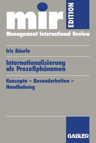 Internationalisierung als Prozeßphänomen Konzepte — Besonderheiten — Handhabung