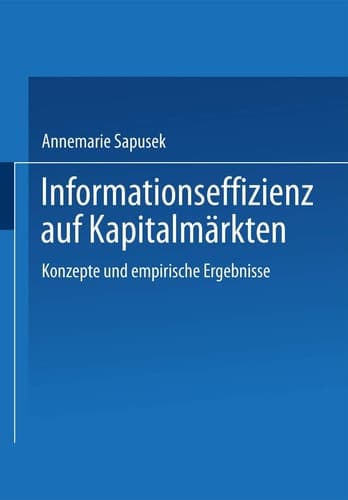 Informationseffizienz auf Kapitalmärkten Konzepte und empirische Ergebnisse