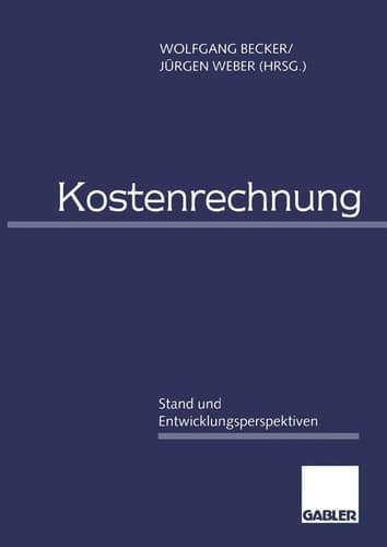 Kostenrechnung Stand und Entwicklungsperspektiven