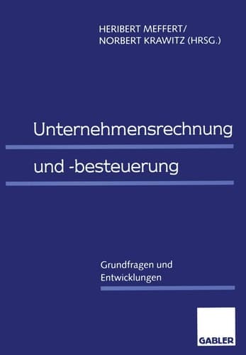 Unternehmensrechnung und -besteuerung Grundfragen und Entwicklungen