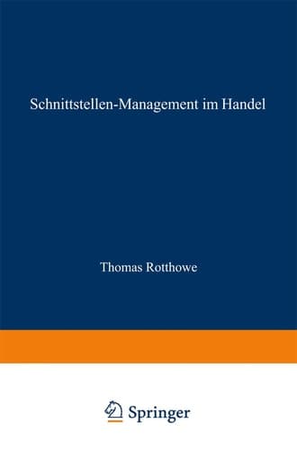 Schnittstellen-Management im Handel Eine Analyse der Informationsflüsse zwischen Warenwirtschaft und Rechnungswesen