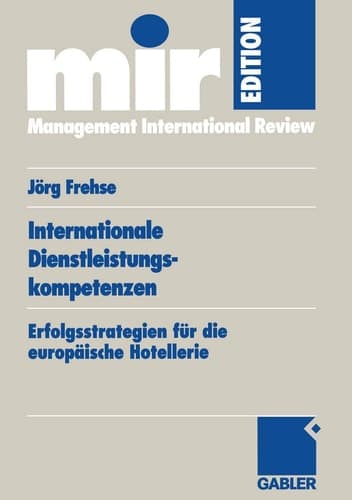 Internationale Dienstleistungskompetenzen Erfolgsstrategien für die europäische Hotellerie