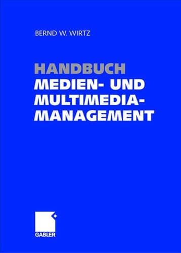 Handbuch Medien- und Multimediamanagement