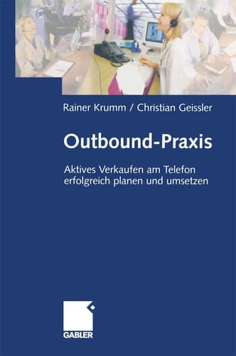 Outbound-Praxis Aktives Verkaufen am Telefon erfolgreich planen und umsetzen